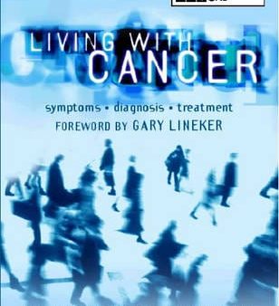 Living with Cancer: Symptoms, Diagnosis, Treatment Online Sale